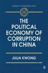 Julia Kwong, Kwong Julia - The Political Economy of Corruption in China