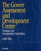 Julie Hay, Hay Julie - The Gower Assessment and Development Centre