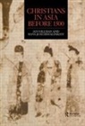 Ian Gilman, Gilman Ian, Hans-Joachim Klimkeit, Klimkeit Hans-Joachim - Christians in Asia before 1500