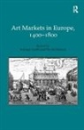 Michael North, David Ormrod, Ormrod David - Art Markets in Europe, 1400–1800