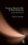 Natalie O. Kononenko, Kononenko Natalie O. - Ukrainian Minstrels: Why the Blind Should Sing