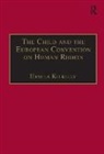 Ursula Kilkelly, Kilkelly Ursula - The Child and the European Convention on Human Rights