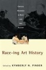 Kymberly N. Pinder, Pinder Kymberly N. - Race-ing Art History