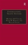 Peter W. Bonsall, Michael A.P. Taylor - Understanding Traffic Systems