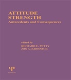 Jon A. Krosnick, Krosnick Jon A., Richard E. Petty, Petty Richard E. - Attitude Strength