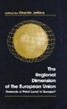 Charlie Jeffery, Jeffery Charlie - The Regional Dimension of the European Union