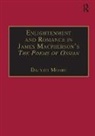 Dafydd Moore, Moore Dafydd - Enlightenment and Romance in James Macpherson’s The Poems of Ossian