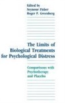 Seymour Fisher, Fisher Seymour, Roger P. Greenberg, Greenberg Roger P. - The Limits of Biological Treatments for Psychological Distress