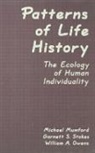 Michael D. Mumford, Mumford Michael D., William A. Owens, Owens William A., Garnett Stokes, Garnett S. Stokes... - Patterns of Life History