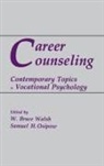 Samuel H. Osipow, Osipow Samuel H., W. Bruce Walsh - Career Counseling