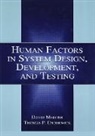 Thomas P. Enderwick, Enderwick Thomas P., David Meister, Meister David - Human Factors in System Design, Development, and Testing