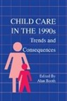 Alan Booth - Child Care in the 1990s