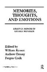 Fergus Craik, Craik Fergus, William Kessen, Kessen William, Andrew Ortony, Ortony Andrew - Memories, Thoughts, and Emotions