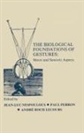 A. R. Lecours, Lecours A. R., J. L. Nespoulous, Nespoulous J. L., P. Perron - The Biological Foundations of Gesture