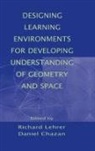 Daniel Chazan, Chazan Daniel, Richard Lehrer, Lehrer Richard - Designing Learning Environments for Developing Understanding of Geometry and Space