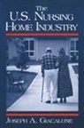 Robert A Giacalone - The US Nursing Home Industry
