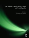 Christopher A. Anzalone, Anzalone Christopher A. - U.S. Supreme Court Cases on Gender and Sexual Equality
