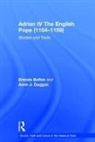 Brenda Bolton, Anne J. Duggan, Brenda Bolton, Anne J. Duggan - Adrian IV The English Pope (1154–1159)