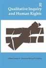 Norman K Denzin, Norman K. Denzin, Michael D Giardina, Michael D. Giardina - Qualitative Inquiry and Human Rights