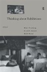 Bruce W. Ferguson, Ferguson Bruce W., Reesa Greenberg, Greenberg Reesa, Sandy Nairne, Nairne Sandy - Thinking About Exhibitions