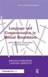 Leonard Abbeduto, Abbeduto Leonard, Sheldon Rosenberg, Rosenberg Sheldon - Language and Communication in Mental Retardation