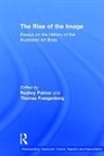 Thomas Frangenberg, Frangenberg Thomas, Rodney Palmer, Palmer Rodney - The Rise of the Image