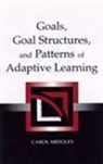 Carol Midgley - Goals, Goal Structures, and Patterns of Adaptive Learning