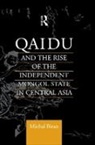 Michal Biran, Biran Michal - Qaidu and the Rise of the Independent Mongol State In Central Asia