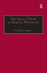 Tom D. Campbell - The Legal Theory of Ethical Positivism