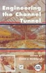 Colin Kirkland - Engineering the Channel Tunnel