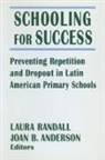 Joan B. Anderson, Michael R Anderson, Anderson Joan B., Laura Randall, Randall Laura - Schooling for Success