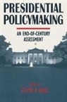 Steven A. Shull, Shull Steven A., Norman C. Thomas, Thomas Norman C. - Presidential Policymaking: An End-of-century Assessment