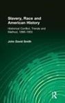 John David Smith, Smith John David - Slavery, Race and American History
