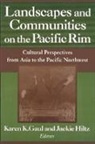 Karen K. Gaul, Gaul Karen K., Jackie Hiltz, Hiltz Jackie - Landscapes and Communities on the Pacific Rim: From Asia to the Pacific Northwest
