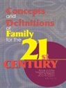 Barbara H Settles, Suzanne Steinmetz, Steinmetz Suzanne, Gary W. Peterson, Barbara H. Settles, Suzanne K. Steinmetz... - Concepts and Definitions of Family for the 21st Century