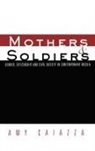 Amy Caiazza, Caiazza Amy - Mothers and Soldiers