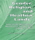Maina Chawla Singh, Singh Maina Chawla, Maina Chawla Singh, Singh Maina Chawla - Gender, Religion, and the Heathen Lands