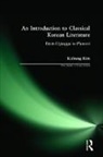Kichung Kim, Kim Kichung - An Introduction to Classical Korean Literature: From Hyangga to P'ansori