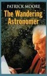 Patrick Moore - The Wandering Astronomer