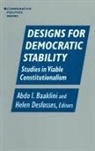 Abdo I. Baaklini, Baaklini Abdo I., Helen Desfosses, Desfosses Helen - Designs for Democratic Stability