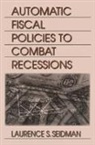 Laurence S. Seidman, Seidman Laurence S. - Automatic Fiscal Policies to Combat Recessions