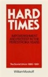 William Moskoff, Moskoff William - Hard Times: Impoverishment and Protest in the Perestroika Years - Soviet Union, 1985-91