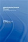 Andrew Mcbride, Trudi Petersen - Working with Substance Misusers
