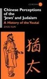 Zhou Xun, Xun Zhou, Xun Zhou, Zhou Xun - Chinese Perceptions of the Jews' and Judaism