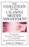 Anthony Difilippo, DiFilippo Anthony - The Challenges of the US-Japan Military Arrangement: Competing Security Transitions in a Changing International Environment