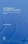 Kozo Mayumi, Mayumi Kozo - The Origins of Ecological Economics