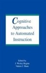 J. Wesley Regian, Regian J. Wesley, Valerie Shute, Valerie J. Shute, Shute Valerie J. - Cognitive Approaches To Automated Instruction