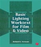 Richard Ferncase, Richard K. Ferncase - Basic Lighting Worktext for Film and Video
