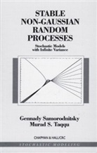 Gennady Samoradnitsky, Gennady Samorodnitsky, M.S. Taqqu, Murad S. Taqqu - Stable Non-Gaussian Random Processes