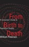 William Petersen, Petersen William, William Petersen - From Birth to Death